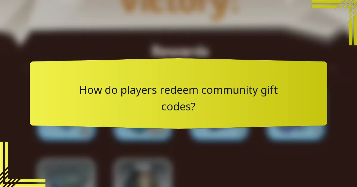 How do players redeem community gift codes?