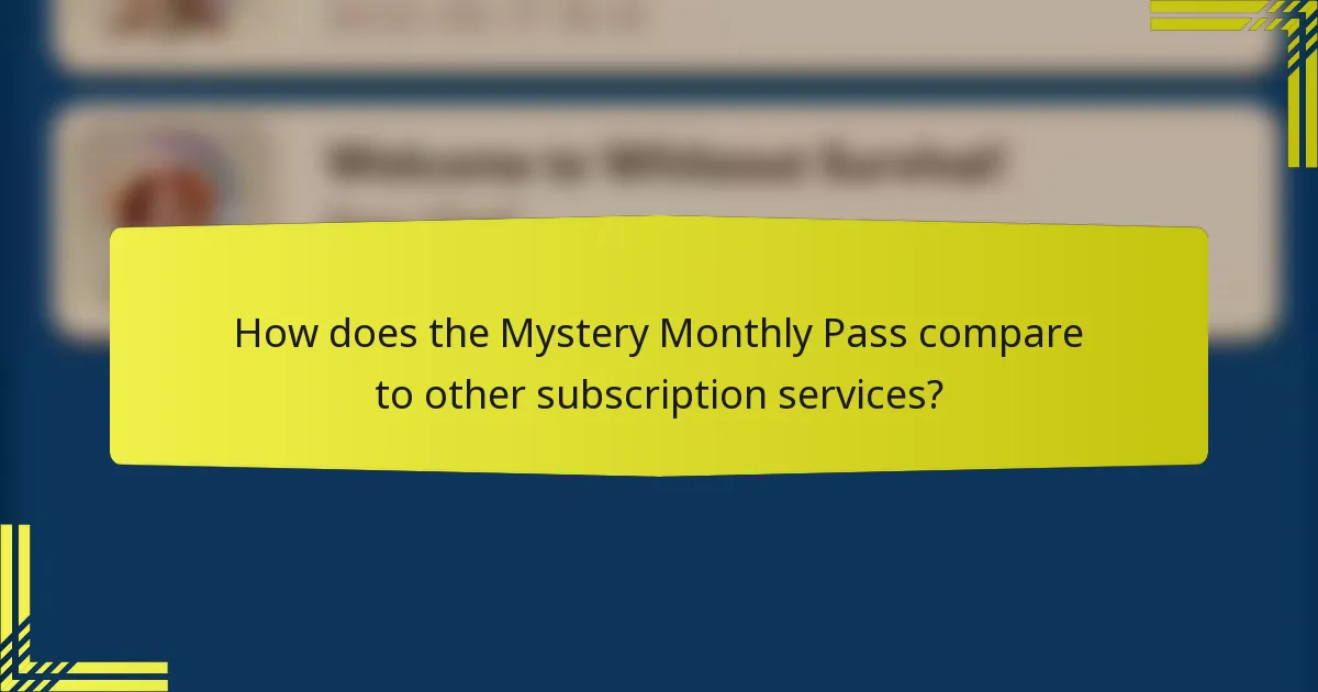 How does the Mystery Monthly Pass compare to other subscription services?