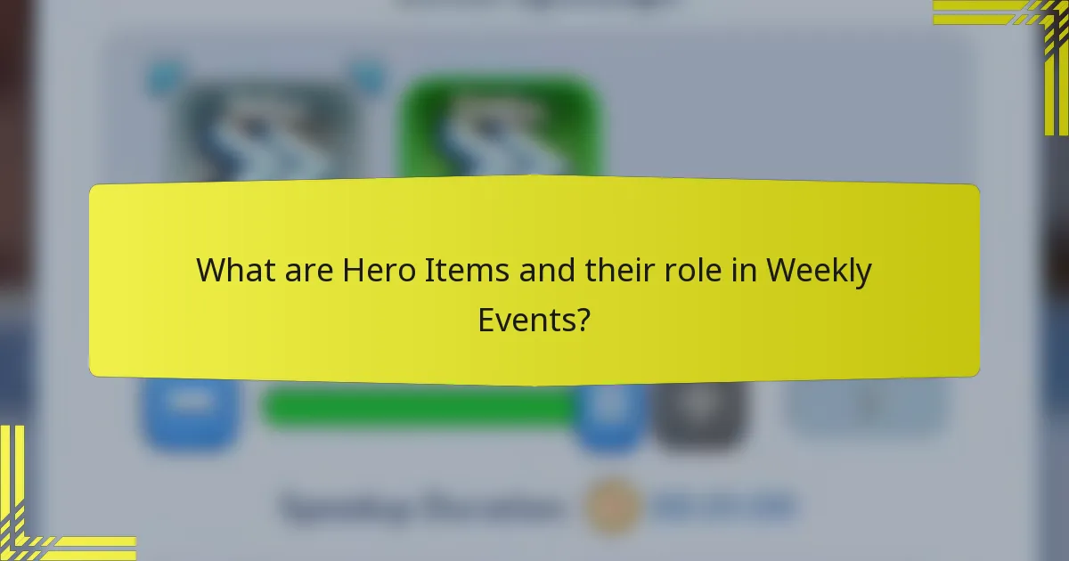 What are Hero Items and their role in Weekly Events?
