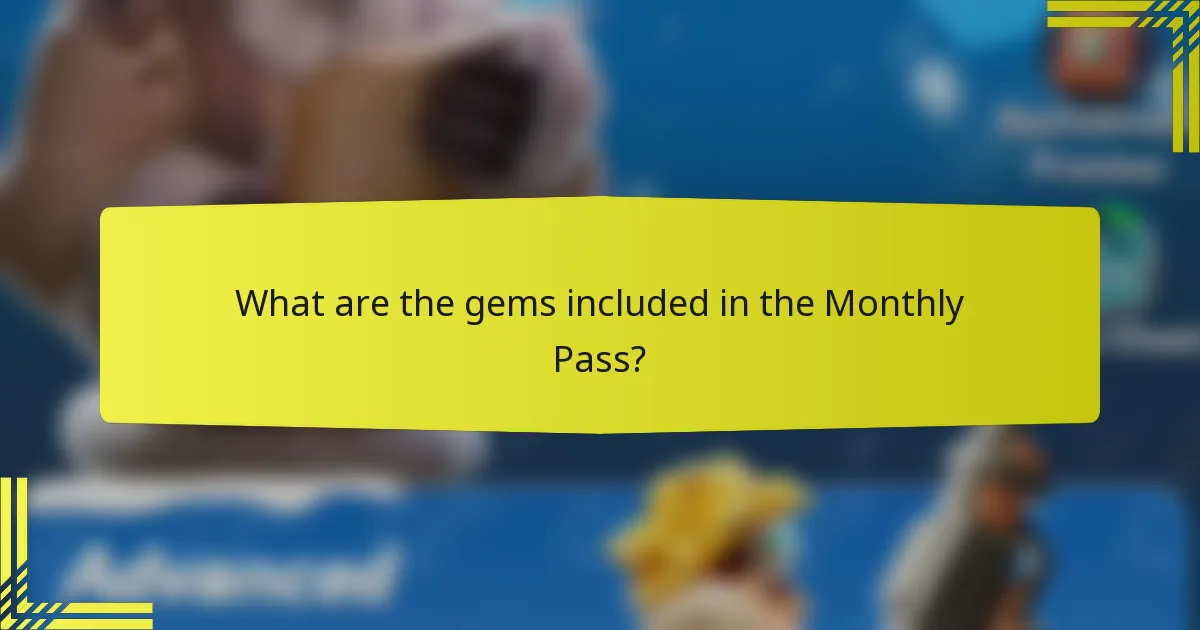 What are the gems included in the Monthly Pass?
