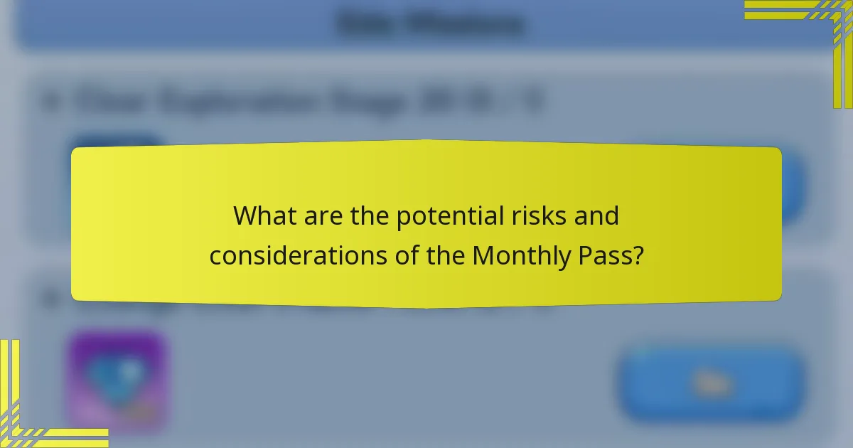 What are the potential risks and considerations of the Monthly Pass?