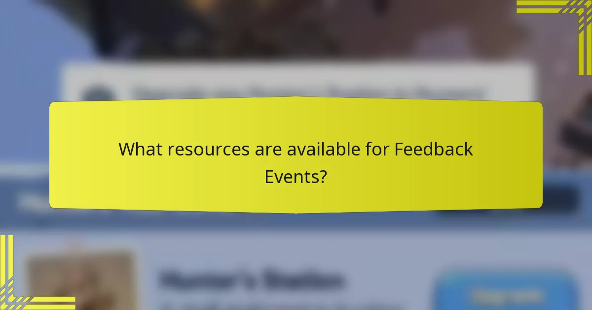 What resources are available for Feedback Events?