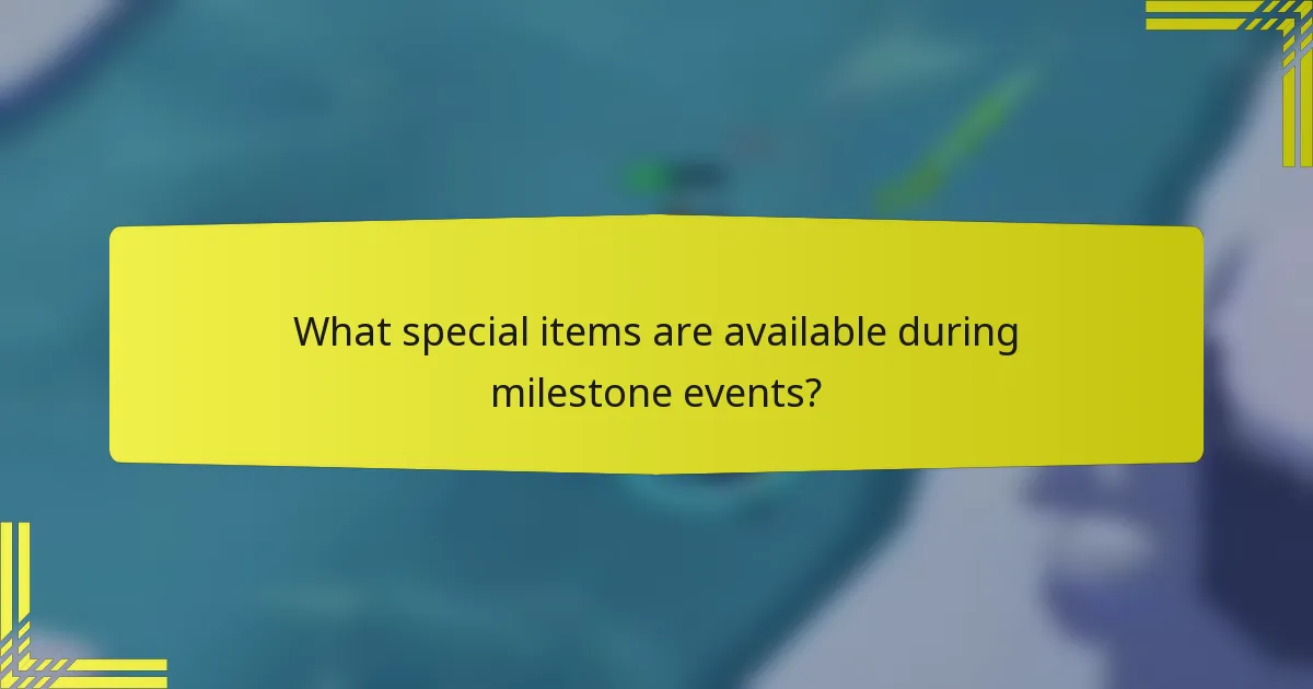 What special items are available during milestone events?