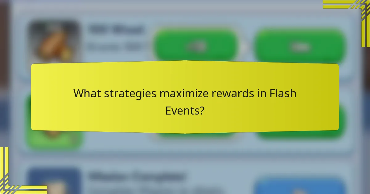 What strategies maximize rewards in Flash Events?