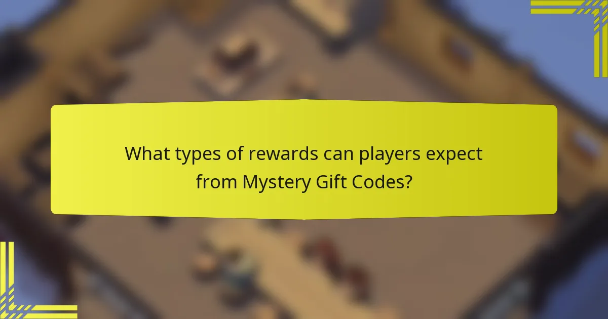 What types of rewards can players expect from Mystery Gift Codes?